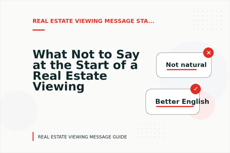 What Not to Say at the Start of a Real Estate Viewing Message