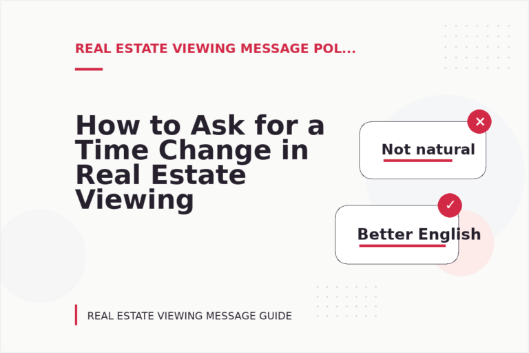 How to Ask for a Time Change in Real Estate Viewing Message English How to Ask for a Time Change in Real Estate Viewing Message English