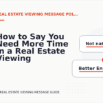How to Say You Need More Time in a Real Estate Viewing Message