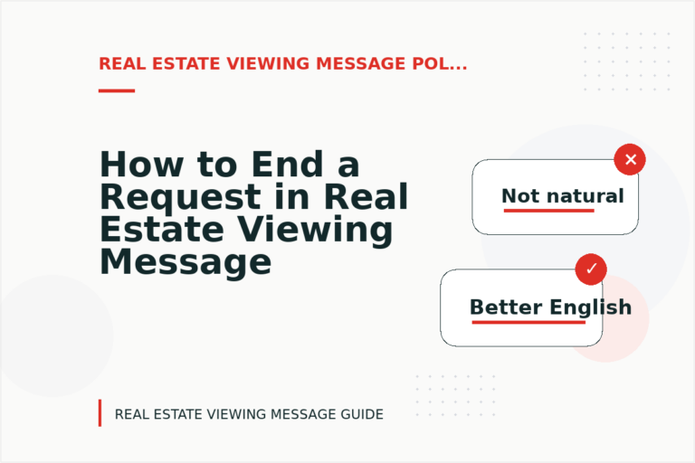 How to End a Request in Real Estate Viewing Message English How to End a Request in Real Estate Viewing Message English