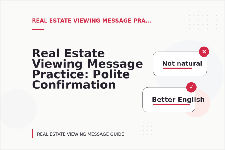Real Estate Viewing Message Practice: Polite Confirmation Examples