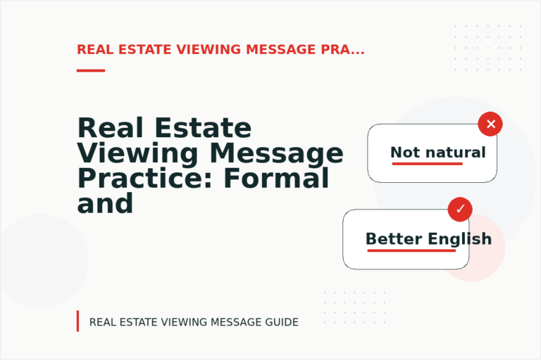 Real Estate Viewing Message Practice: Formal and Friendly Versions