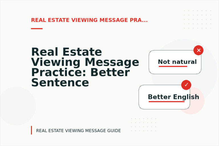 Real Estate Viewing Message Practice: Better Sentence Choices Real Estate Viewing Message Practice: Better Sentence Choices
