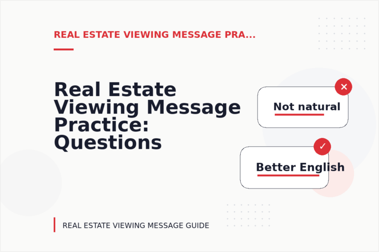 Real Estate Viewing Message Practice: Questions and Answers Real Estate Viewing Message Practice: Questions and Answers