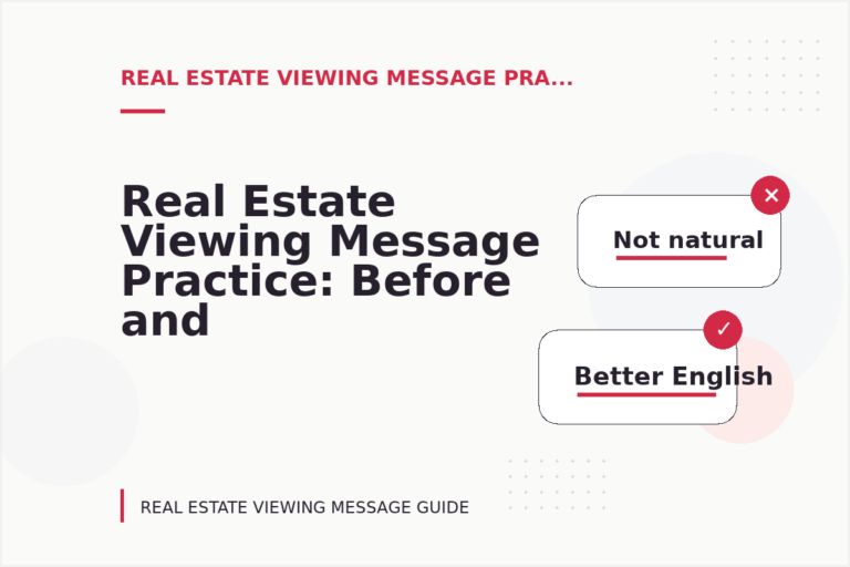 Real Estate Viewing Message Practice: Before and After Corrections Real Estate Viewing Message Practice: Before and After Corrections